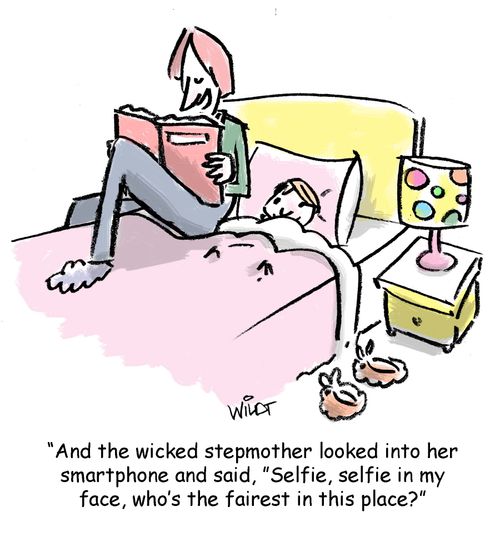 'And the wicked stepmother looked into her smartphone and said, "Selfie, selfie in my face, who's the fairest in this place?"