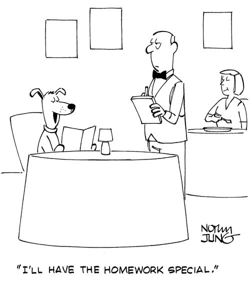 "I'll have the homework special."