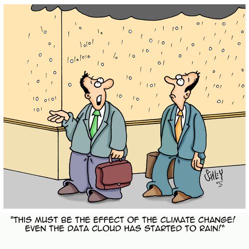 'This must be the effect of the climate change! Even the data cloud has started to rain!'