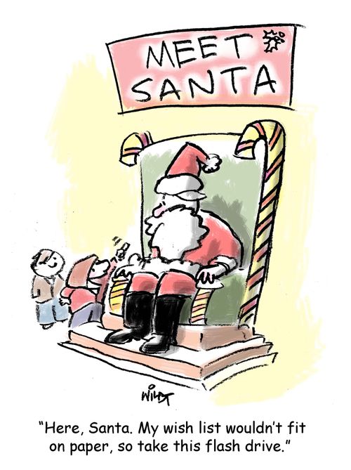 'Here, Santa. My wish list wouldn't fit on paper, so take this flash drive.'