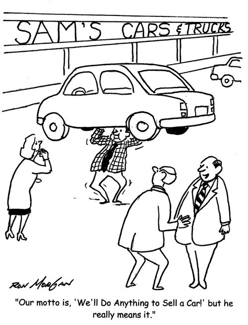 'Our motto is, 'We'll do anything to sell a car!' but he really means it.'