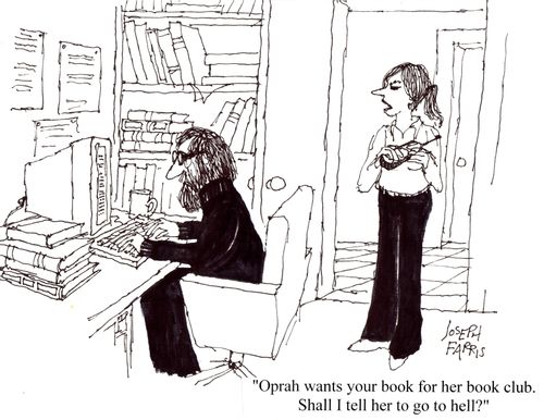'Oprah wants your book for her book club. Shall I tell her to go to hell?'