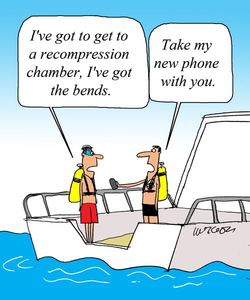 "I've got to get to a recompression chamber, I've got the bends."  
