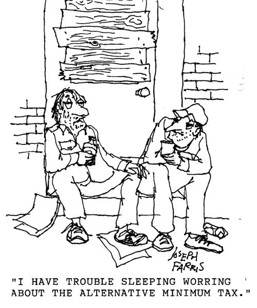 "I have trouble sleeping worrying about the alternative minimum tax."