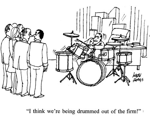 "I think we're being drummed out of the firm."
