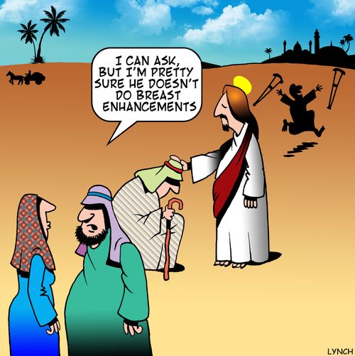 'I can ask, but I'm pretty sure he doesn't do breast enhancements.'