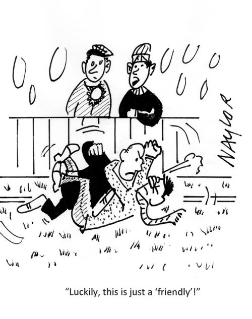 'Luckily, this is just a 'friendly'!'