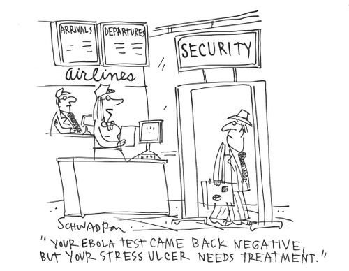 'Your Ebola test came back negative, but your stress ulcer needs treatment.'