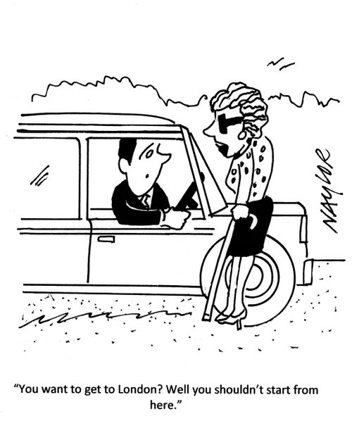 'You want to get to London? Well you shouldn't start from here.'