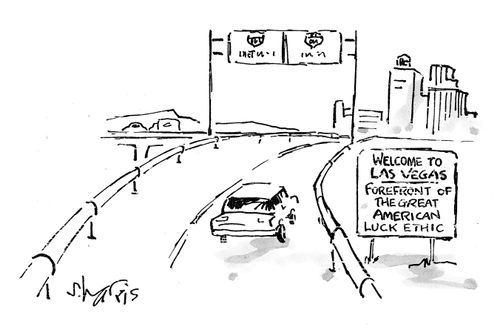 Welcome to Las Vegas - Forefront of the great American luck ethic.