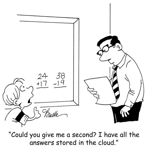 "Could you give me a second? I have all the answers stored in the cloud."