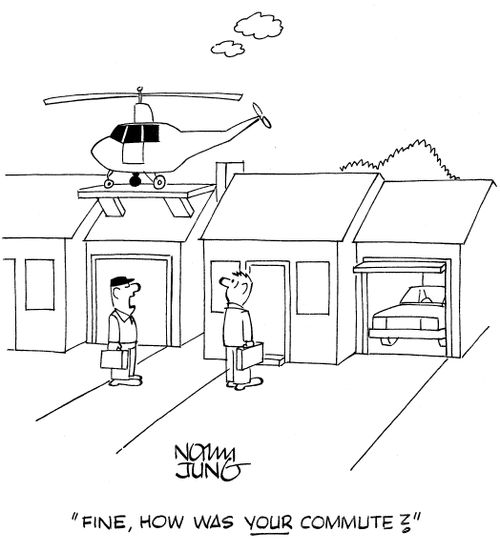 "Fine, how was YOUR commute?"