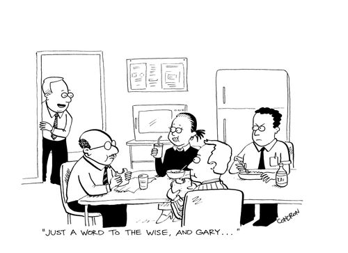 "Just a word to the wise, and Gary..."
