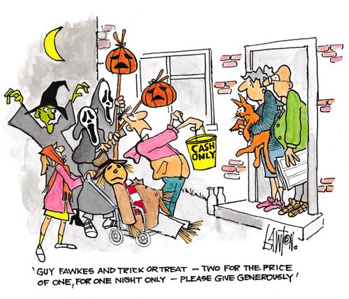 'Guy Fawkes and trick or treat - two for the price of one for one night only - please give generously.'