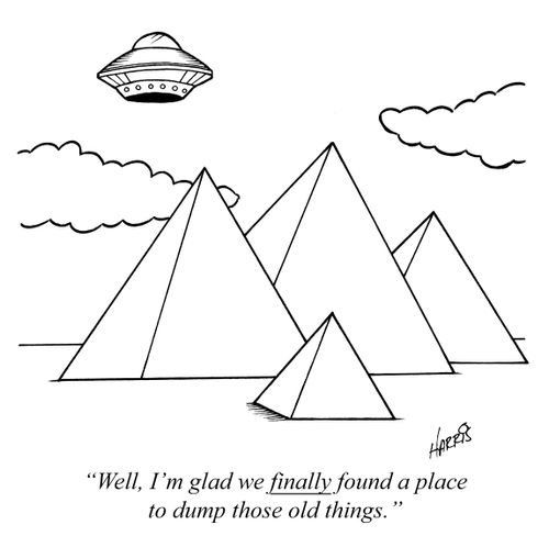 "Well, I'm glad we finally found a place to dump those old things."