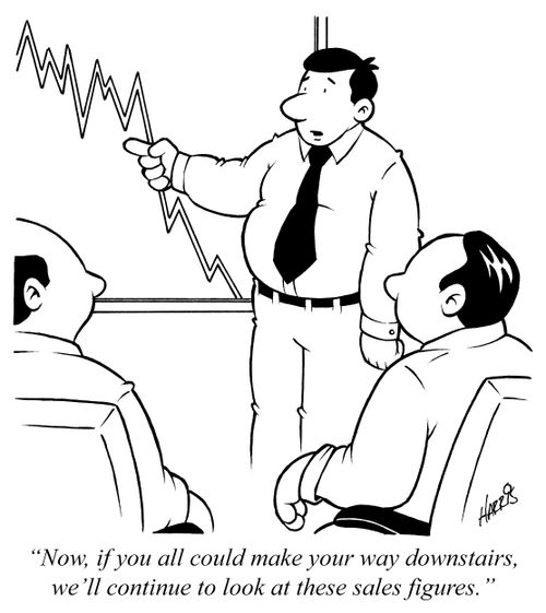 "Now, if you all could make your way downstairs, we'll continue to look at these sales figures."