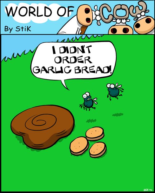 'I didn't order garlic bread!'
