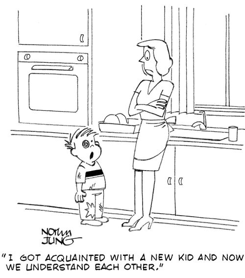"I got acquainted with a new kid and now we understand each other."