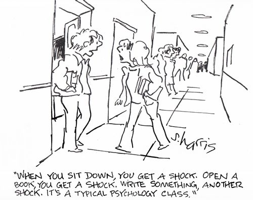 "When you sit down, you get a shock.  Open a book, you get a shock.  Write something, another shock. It's a typical psychology class."