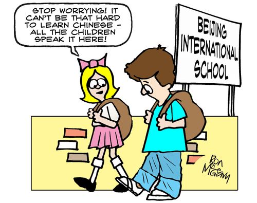 "Stop worrying! It can't be THAT hard to learn Chinese - all the children speak it here!"
