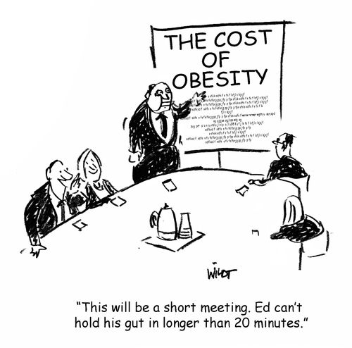 'This will be a short meeting. Ed can't hold his gut in longer than 20 minutes.'