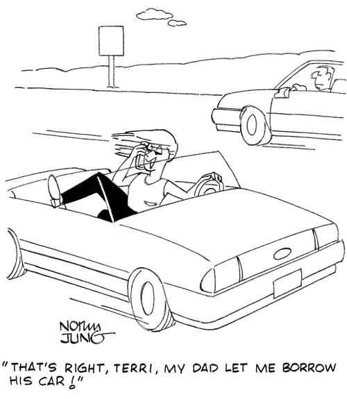 "That's right, Terri, my dad let me borrow his car!"