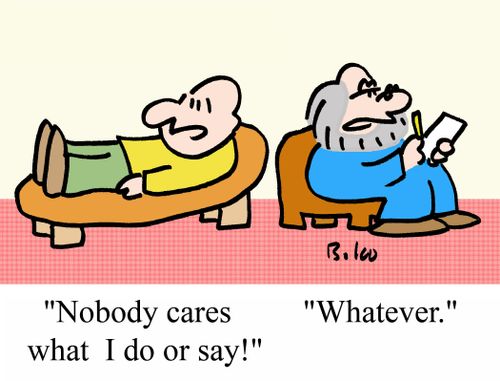 "Nobody cares what I do or say!"