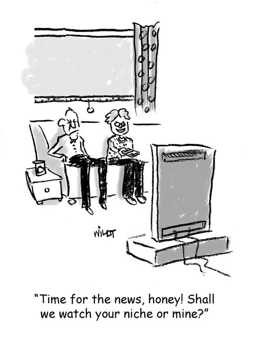 "Time for the news, honey! Shall we watch your niche or mine?"