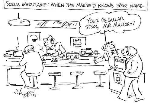 Social Importance: When the maitre d' knows your name.