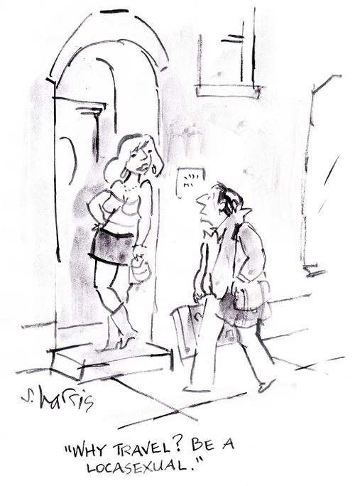 "Why travel? Be a locasexual."