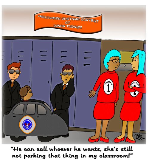 'He can call whoever he wants, she's still not parking that thing in my classroom!'