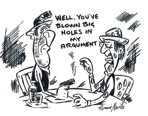 "Well, you've blown big holes in my argument."