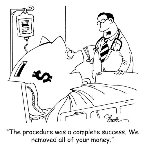 "The procedure was a complete success. We removed all of your money."