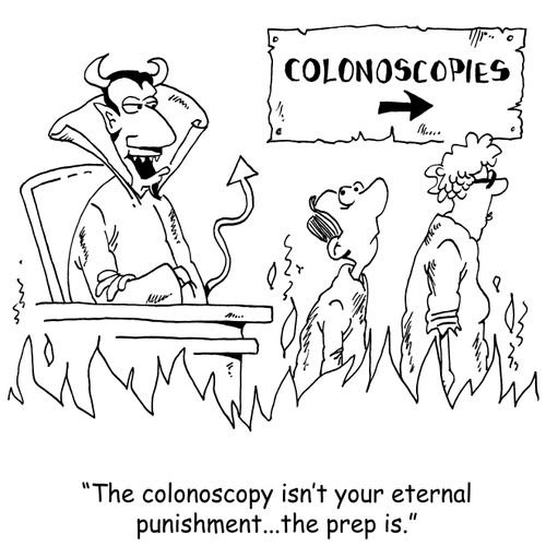 "The colonoscopy isn't your eternal punishment...the prep is."