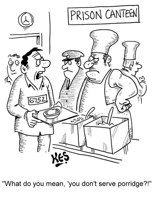 "What do you mean, 'you don't serve porridge?!"