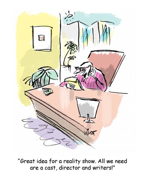 "Great idea fort a reality show. All we need are a cast, director and writers!"