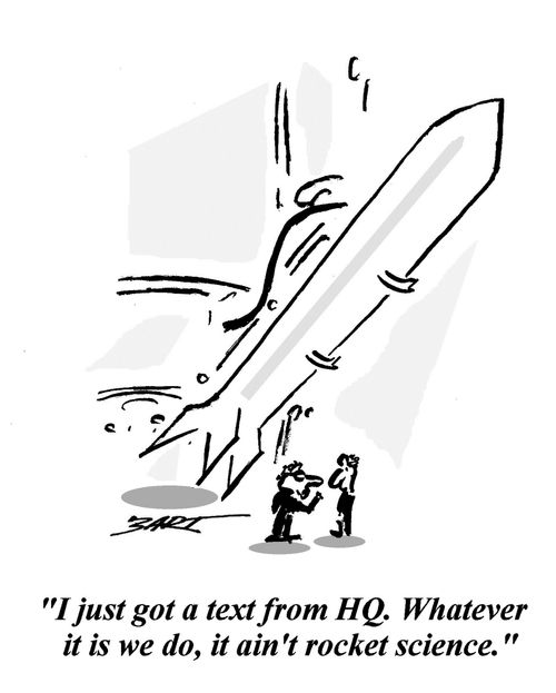 'I just got a text from HQ. Whatever it is we do, it ain't rocket science.'
