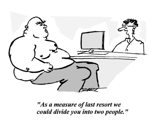 'As a measure of last resort we could divide you into two people.'