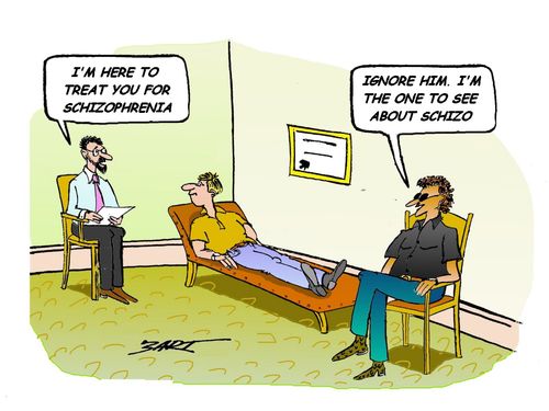 'I'm here to treat you for schizophrenia.'