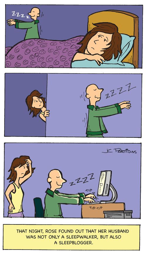 That night, Rose found out that her husband was not only a sleepwalker, but also a sleepblogger.