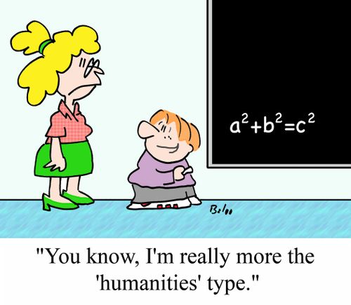 "You know, I'm really more the 'humanities' type."