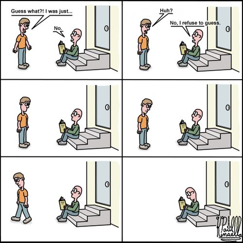 "No,  I refuse to guess."