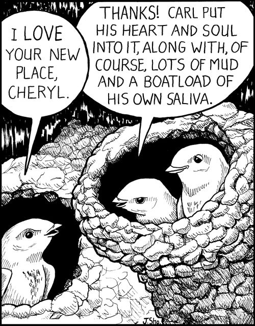 "Thanks! Carl put his heart and soul into it, along with, of course, lots of mud and a boatload of his own saliva."