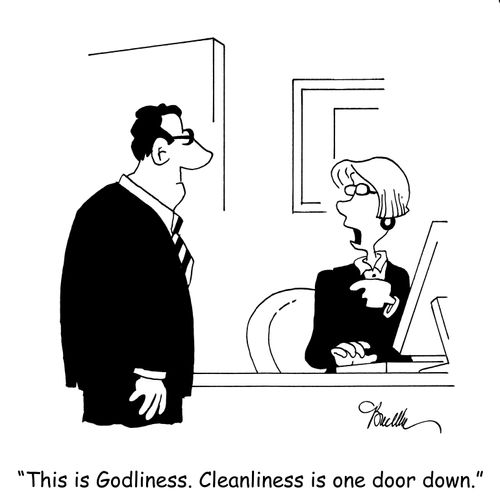 "This is Godliness. Cleanliness is one door down."