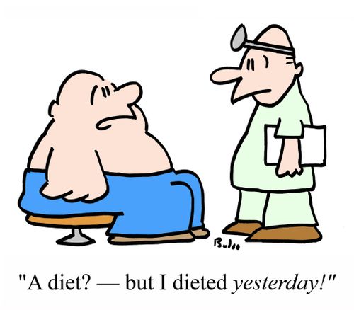"A diet? - but I dieted YESTERDAY!"