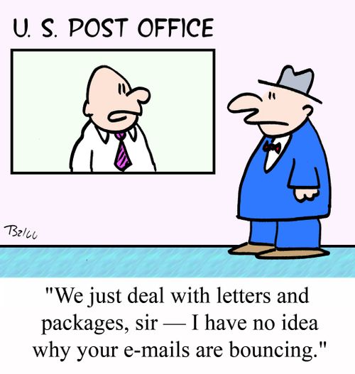 U.S. Post Office: "We just deal with letters and packages, sir - I have no idea why your e-mails are bouncing."