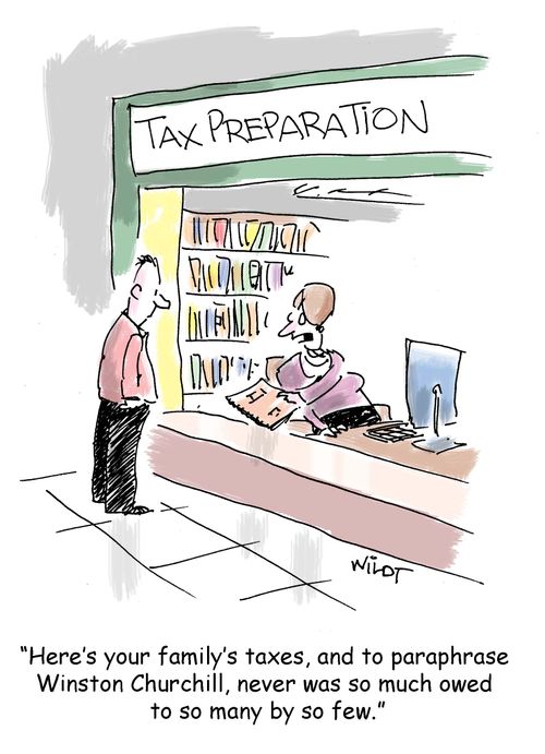 "Here's your family's taxes, and to paraphrase Winston Churchill, never was so much owed to so many by so few."