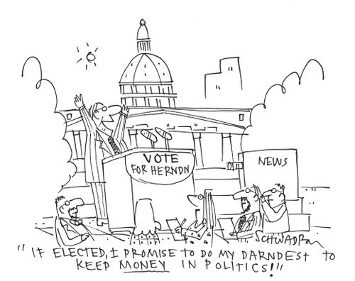 'If elected, I promise to my darndest to keep money in politics.'