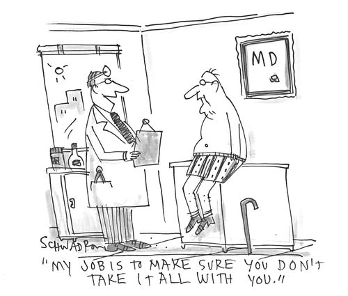 'My job is to make sure you don't take it all with you.'