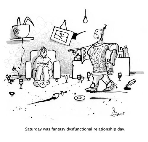 Saturday was fantasy dysfunctional relationship day.